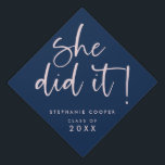 Modern Script She Did It Name Graduation Navy Cap Topper<br><div class="desc">Modern Script She Did It Name Graduation Navy Blue and blush pink. She Did It in a funky modern script and easily personalise with your grad's name and year. Text and background can be changed to another color if you wish.</div>