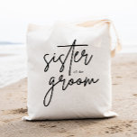 Modern Script Sister of the Groom Tote Bag<br><div class="desc">Check out 400 popular styles of wedding tote bags from the "Wedding Tote Bags" collection of our shop! Click “Edit Design” will allow you to customize further. You can change the font size, font color and more! wedding tote bags, tote bags wedding, rustic tote bags, modern tote bags, name, personalized...</div>