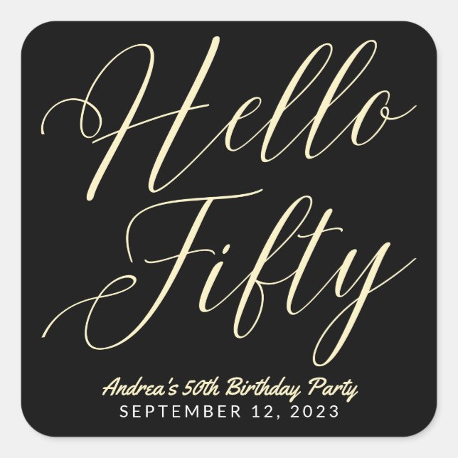 Modern Script Typography Hello Fifty Black Gold Square Sticker (Front)
