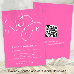 Modern Script We Do QR Code Hot Pink Wedding Invitation