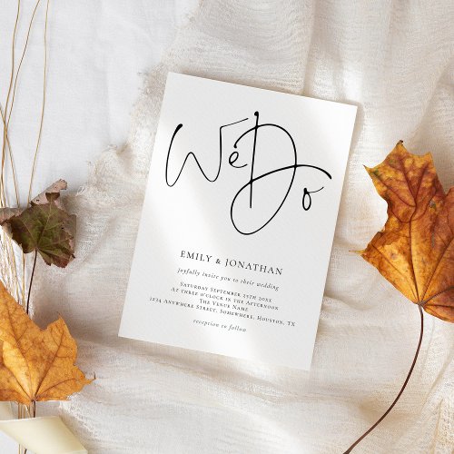 Modern Script We Do Simple Wedding Invitation