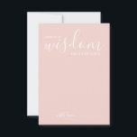 Modern Script Wedding Advice and Wishes Card<br><div class="desc">Add a personal touch to your wedding with a modern script wedding advice and wishes card. This advice card features title 'words of wisdom' with details in white script and sans serif font style on blush pink background. Perfect for wedding, baby shower, birthday party, bridal shower, bachelorette party and any...</div>