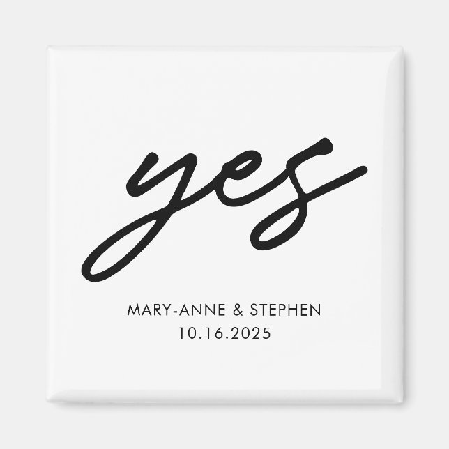 Modern Script Yes Engagement Wedding Save the Date Magnet (Front)