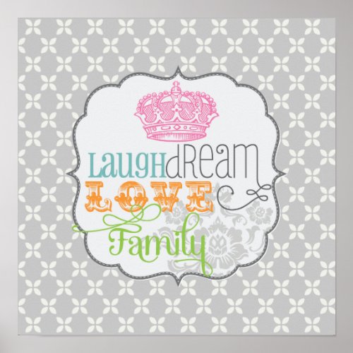 Modern Shabby Chic Laugh Dream Love  Family Gray Poster
