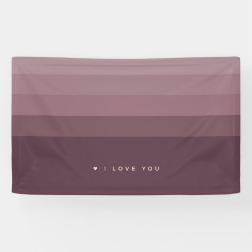 Modern Shades of Mauve I Love You Banner