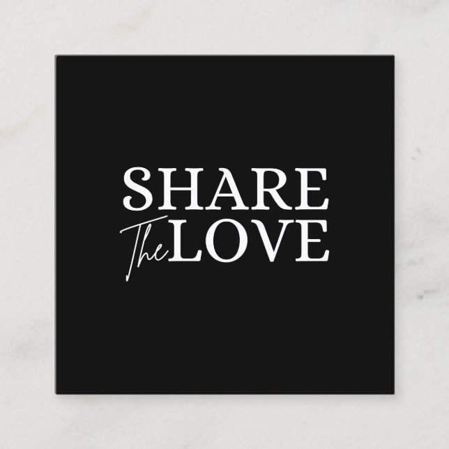 Modern Share the love black refer a friend  Square Business Card (Front)