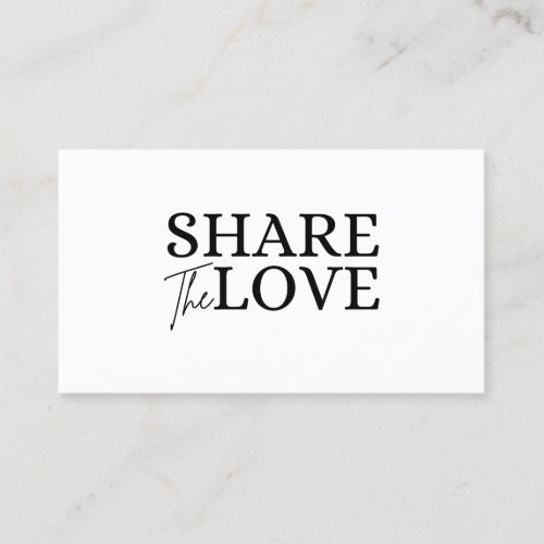 Modern Share the love white refer a friend  Business Card