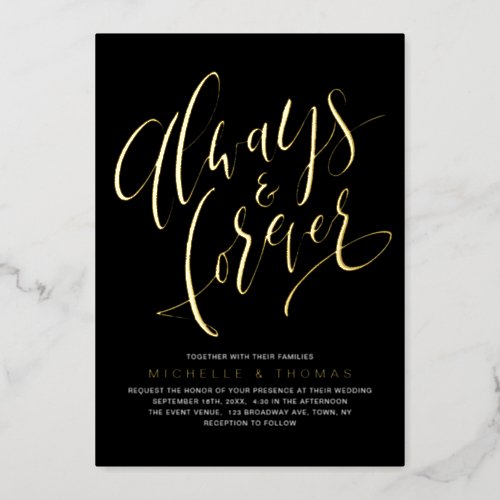 Modern Simple Always And Forever Script Wedding Foil Invitation