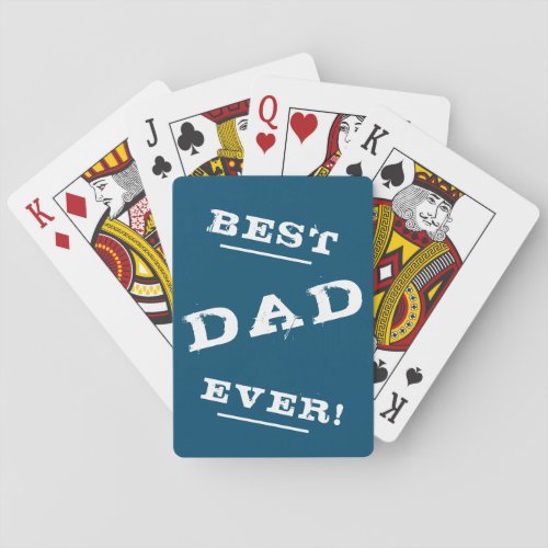 Modern Simple Best Dad Ever Typography Blue Playing Cards
