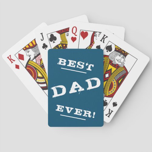 Modern Simple Best Dad Ever Typography Blue Playing Cards