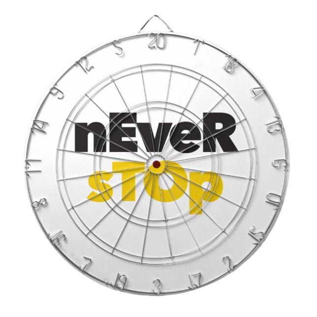 Modern, simple, bold typographic design Never Stop Dart Board (Front)