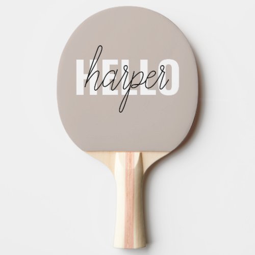 Modern Simple Brown Hello And You Name Ping Pong Paddle