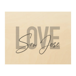 Modern, simple, chic, cool design Love San Jose Wood Wall Art