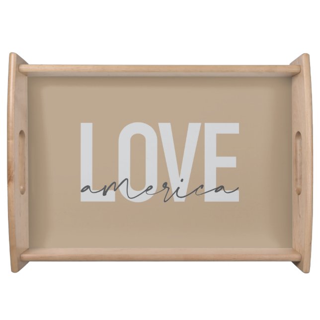 Modern, simple, chic, cool design of Love America Serving Tray (Front)