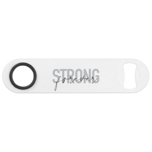 Modern simple chic elegant design Strong Forever Bar Key