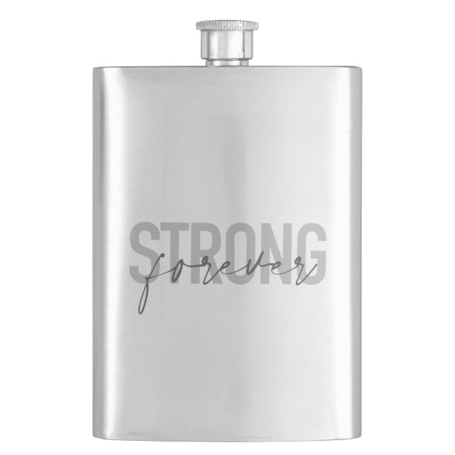 Modern, simple, chic elegant design Strong Forever Flask (Front)
