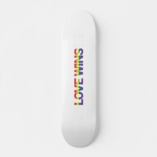 Modern simple colorful vibrant design Love Wins Skateboard