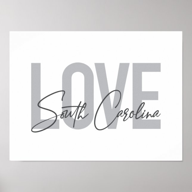 Modern, simple, cool design Love South Carolina Poster (Front)