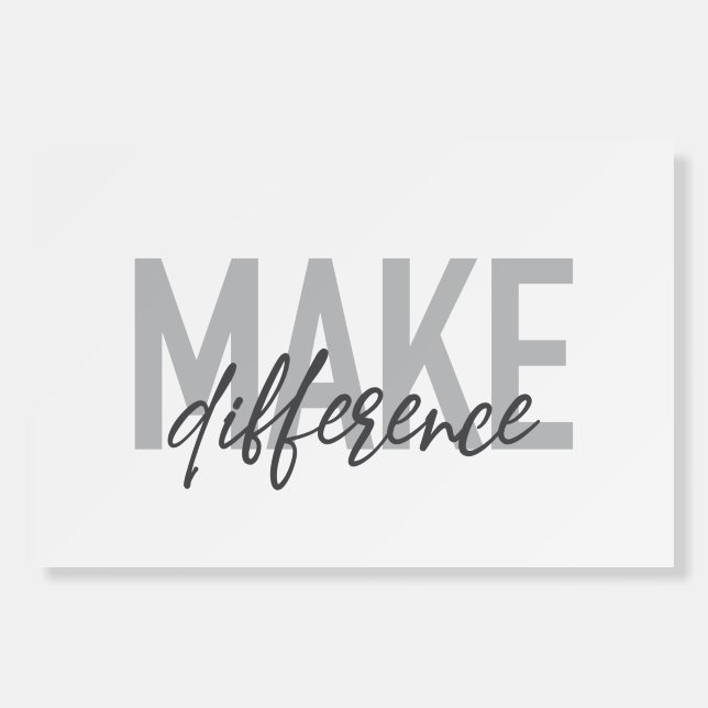 Modern, simple, cool typography Make Difference Foam Board (Front)