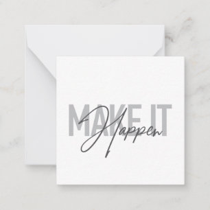 Modern, simple, cool typography Make It Happen Note Card
