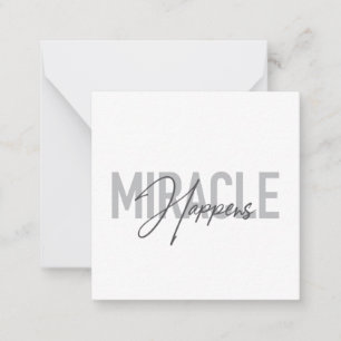 Modern, simple, cool typography Miracle Happens Note Card