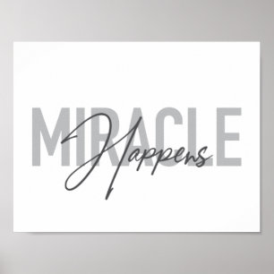 Modern, simple, cool typography Miracle Happens Poster