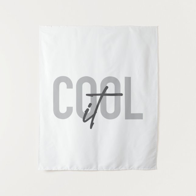 Modern, simple, cool typography of Cool It Tapestry (Front)