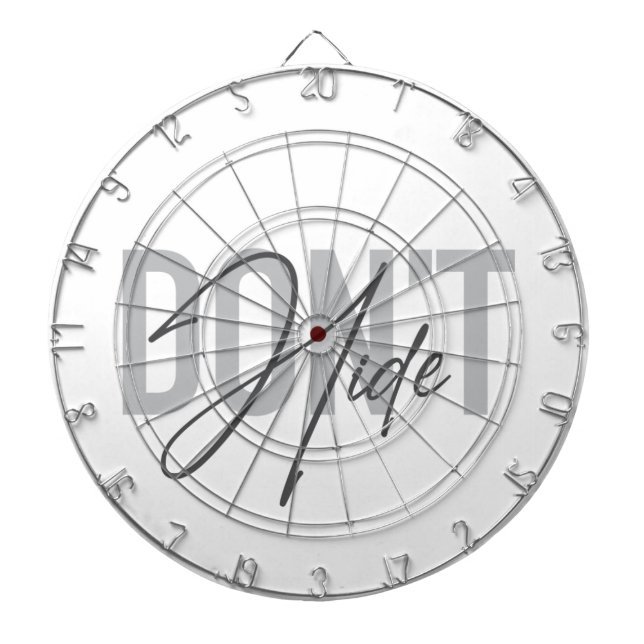 Modern, simple, cool, urban design Don't Hide Dart Board (Front)