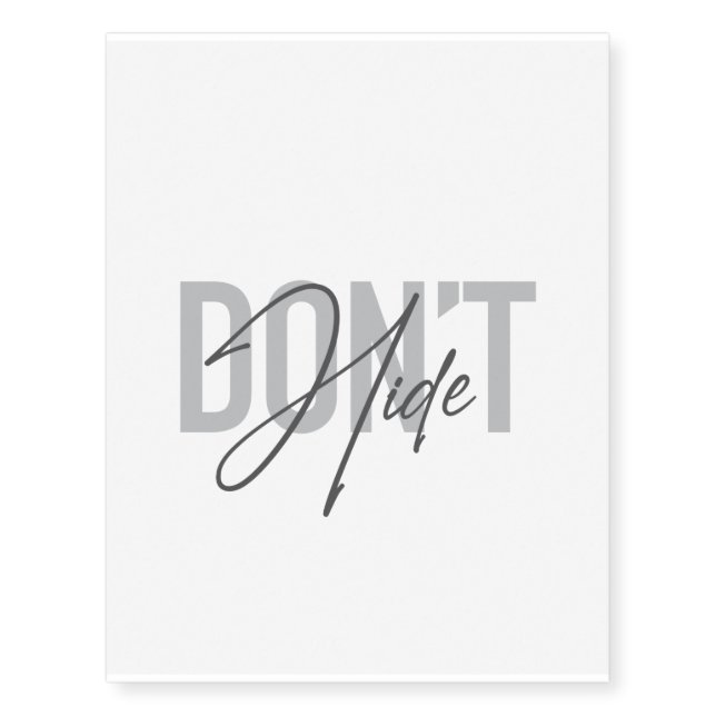Modern, simple, cool, urban design Don't Hide Temporary Tattoos (Front)