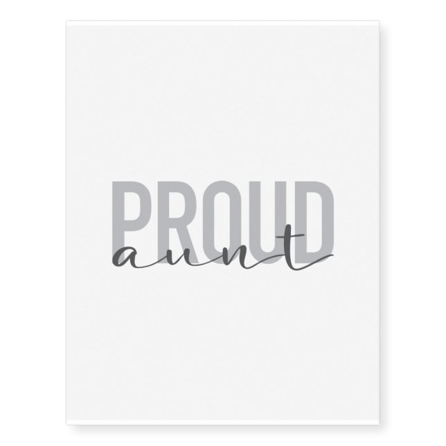 Modern, simple, cool, urban design Proud Aunt Temporary Tattoos (Front)