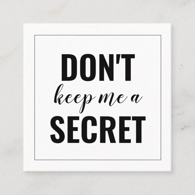 Modern Simple Don't Keep Me a Secret Minimalist Referral Card (Front)