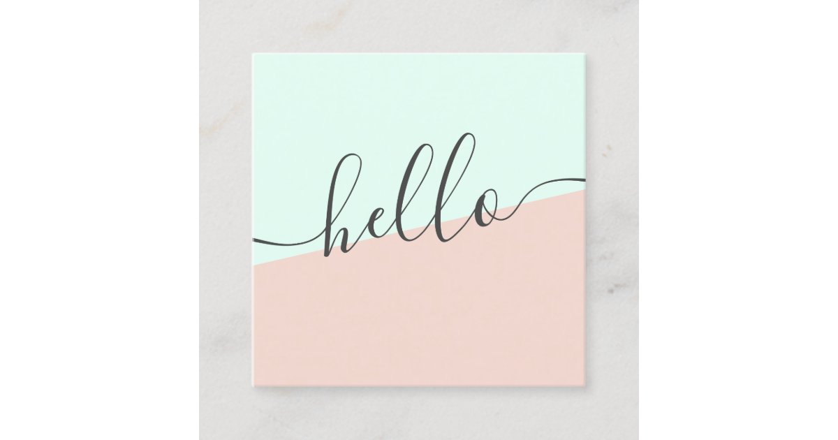 Modern simple pastel mint blush pink girly hello square business card ...