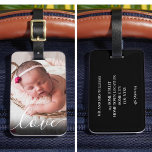 Modern Simple Script Love Baby Photo Luggage Tag<br><div class="desc">Personalize with your favourite baby photo,  featuring a beautiful white script font with the word love,  creating a unique memory and gift. Designed by Thisisnotme©</div>