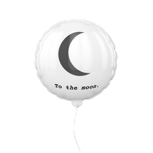 Modern Simple To the Moon Quote Balloon