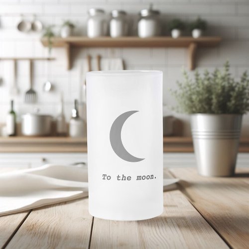 Modern Simple To the Moon Quote Frosted Glass Beer Mug