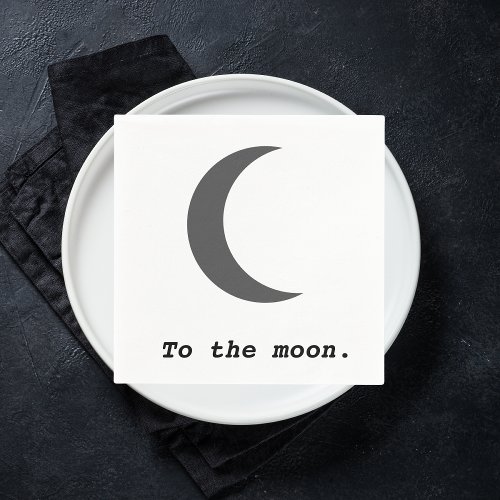 Modern Simple To the Moon Quote Napkins