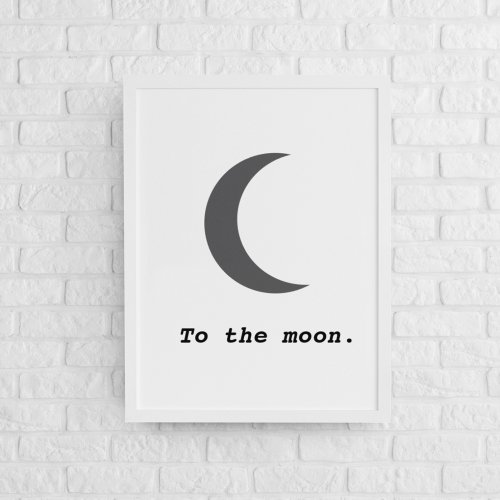 Modern Simple To the Moon Quote Poster
