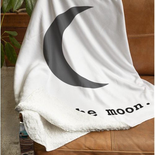 Modern Simple To the Moon Quote Sherpa Blanket
