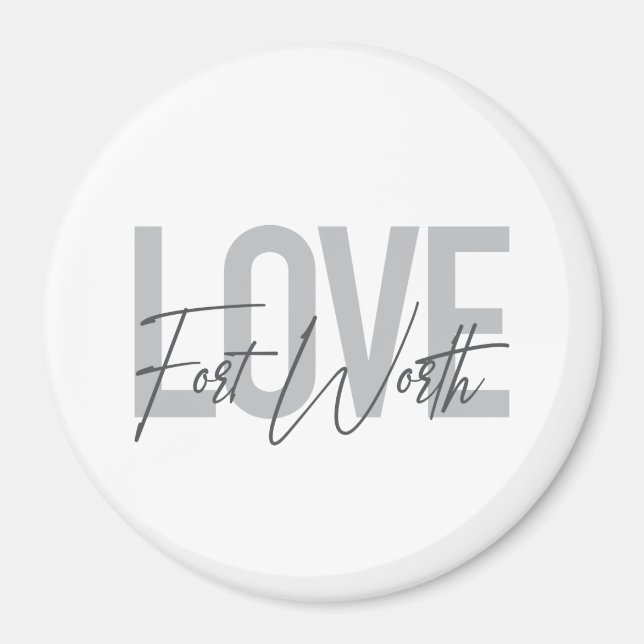 Modern, simple, urban cool design Love Forth Worth Magnet (Front)