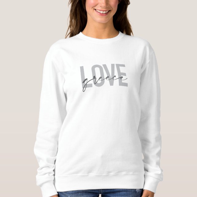 Modern, simple, urban, cool design of Love Greece Sweatshirt (Front)