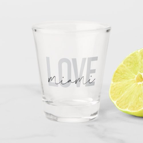 Modern simple urban cool design of Love Miami Shot Glass