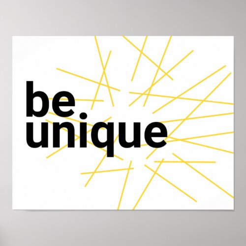 Modern simple urban graphic design of Be Unique Poster