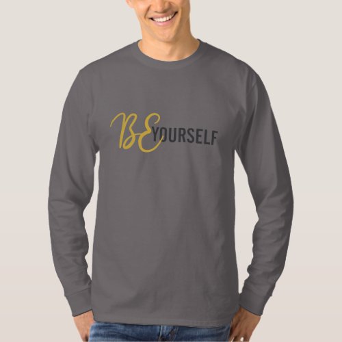 Modern simple urban graphic of Be Yourself T_Shirt