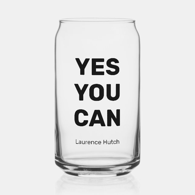  Modern Simple Yes You Can Personalized Name  Glass (Front)
