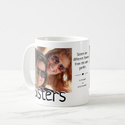 Modern Sisters Photo  Quote  Cute Family Coffee Mug