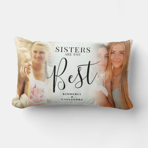 Modern SISTERS are the best Photo Keepsake Lumbar Pillow