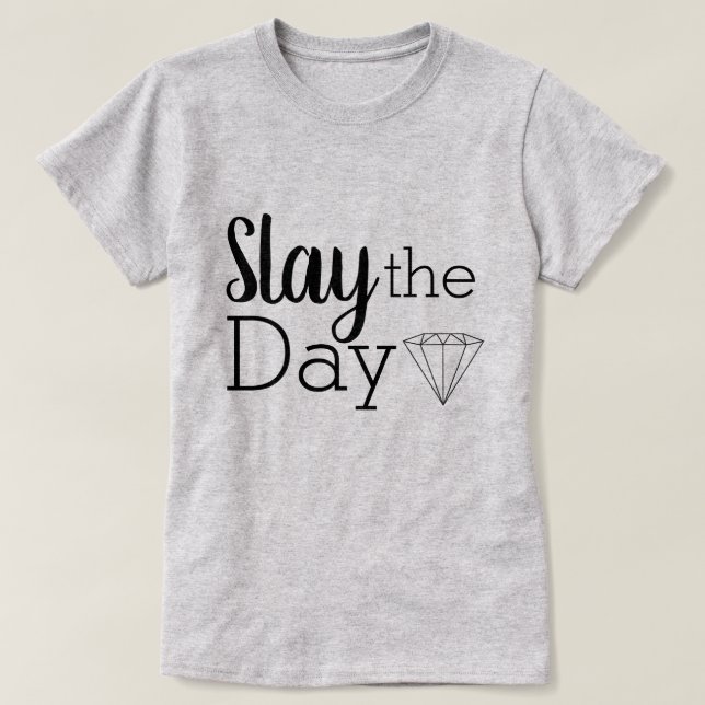 Modern Slay the Day Diamond T-Shirt (Design Front)