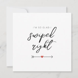 Modern So Glad I Swiped Right Valentine's Flat Holiday Card