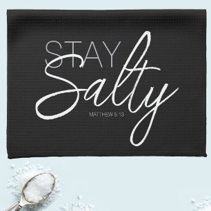 Modern Stay Salty Typography Christian Black Kitchen Towel
