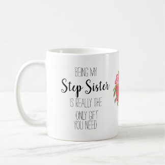 Modern Step sister  only gift floral heart  banter Coffee Mug